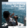 deep-sea-fishing-in-phu-quoc-2-days - ảnh nhỏ  1