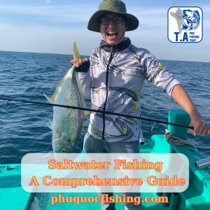 Saltwater Fishing: A Comprehensive Guide
