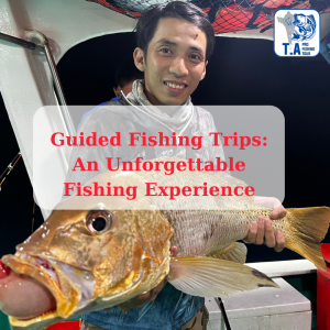 Guided Fishing Trips: An Unforgettable Fishing Experience